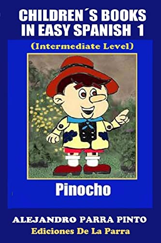 Imagen de archivo de Children s Books In Easy Spanish 1: Pinocho (Intermediate Level) a la venta por ThriftBooks-Dallas