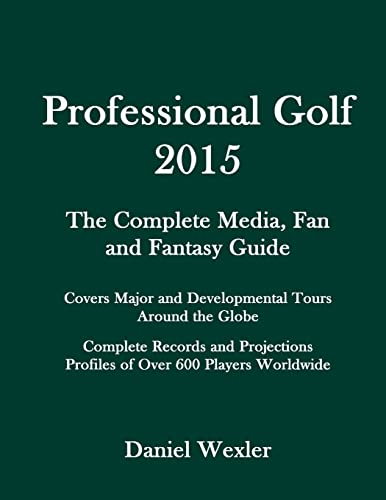 Beispielbild fr Professional Golf 2015: The Complete Media, Fan and Fantasy Guide zum Verkauf von THE SAINT BOOKSTORE