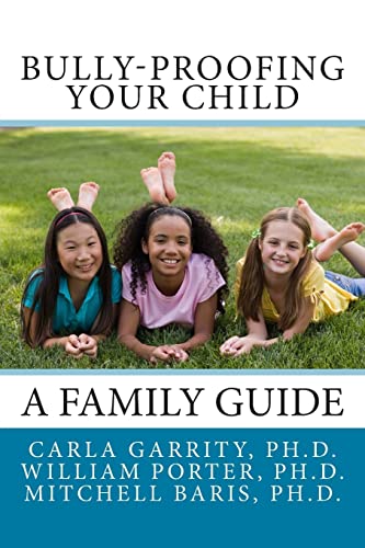 Beispielbild fr Bully-Proofing Your Child : A Family Guide zum Verkauf von Better World Books