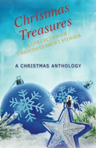 Stock image for Christmas Treasures: A Collection of Christmas Short Stories for sale by Decluttr