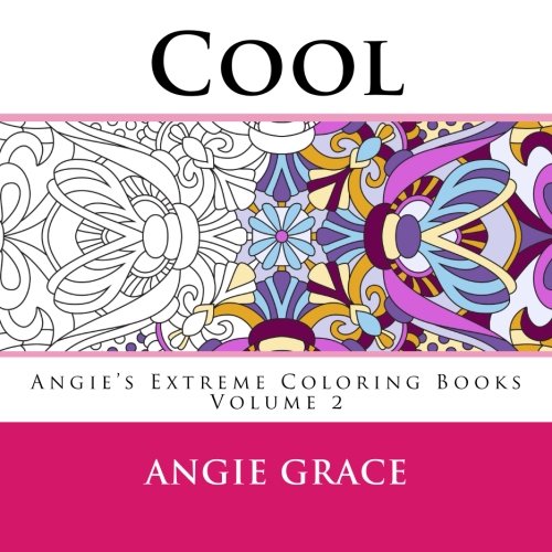 Stock image for Cool (Angie's Extreme Coloring Books Volume 2) for sale by SecondSale