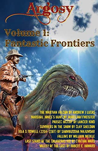 Stock image for Argosy Volume 1: Fantastic Frontiers for sale by THE SAINT BOOKSTORE