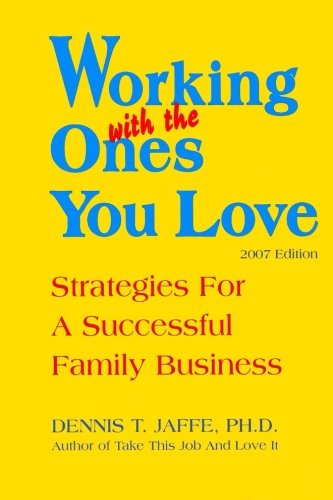 Imagen de archivo de Working With The Ones You Love: Strategies for a Successful Family Business a la venta por GoldBooks