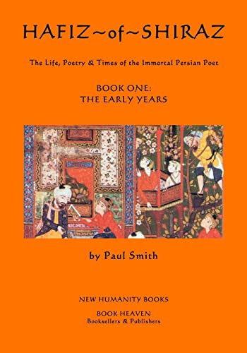 Beispielbild fr Hafiz of Shiraz Book One: The Early Years (Large Format Edition): The Life, Poetry & Times of the Immortal Persian Poet: 1 zum Verkauf von Revaluation Books