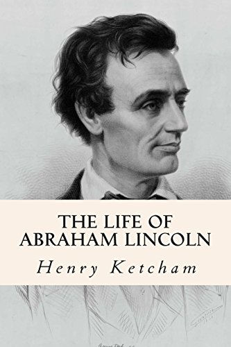 Beispielbild fr The Life of Abraham Lincoln zum Verkauf von ThriftBooks-Dallas