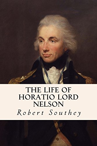 Beispielbild fr The Life of Horatio Lord Nelson zum Verkauf von Revaluation Books