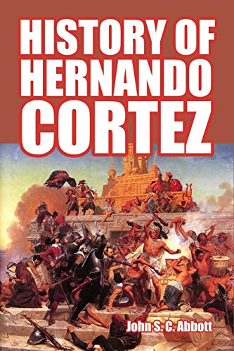 Stock image for History of Hernando Cortez for sale by PBShop.store US