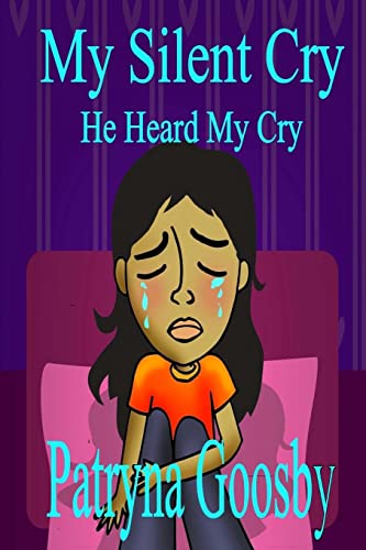 9781503020375: My Silent Cry: He Heard My Cry