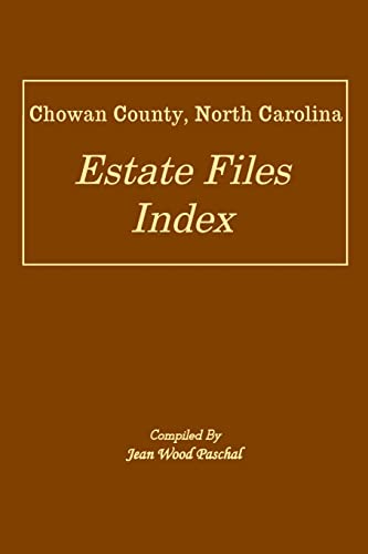 

Chowan County, North Carolina Estate Files Index