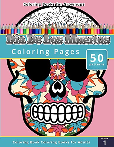 Beispielbild fr Coloring Books for Grownups: Dia de los Muertos zum Verkauf von Off The Shelf