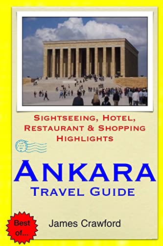9781503021945: Ankara Travel Guide: Sightseeing, Hotel, Restaurant & Shopping Highlights [Idioma Ingls]