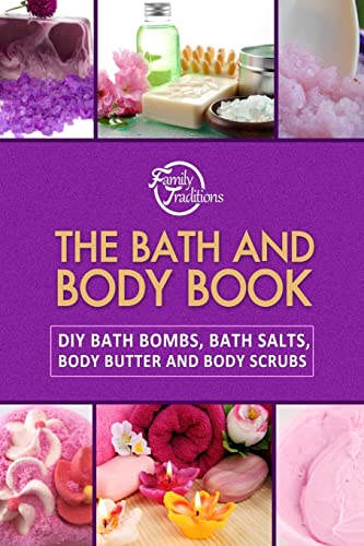 9781503022027: The Bath and Body Book: DIY Bath Bombs, Bath Salts, Body Butter and Body Scrubs