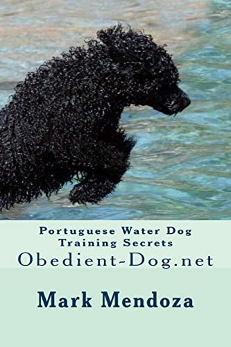9781503026353: Portuguese Water Dog Training Secrets: Obedient-Dog.net