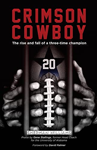 Beispielbild fr Crimson Cowboy: The rise and fall of a three-time champion zum Verkauf von SecondSale