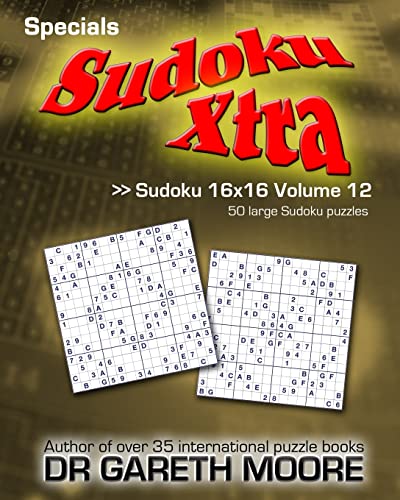 Imagen de archivo de Sudoku 16x16 Volume 12: Sudoku Xtra Specials a la venta por Save With Sam