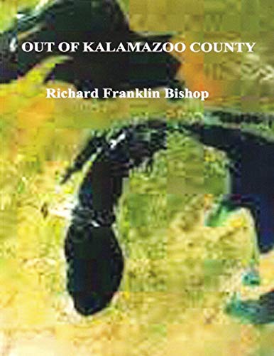 Stock image for Out of Kalamazoo County for sale by THE SAINT BOOKSTORE