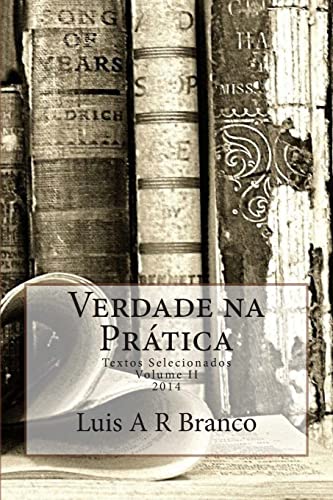 9781503031579: Verdade na Prtica: Textos Selecionados 2014 (Portuguese Edition)