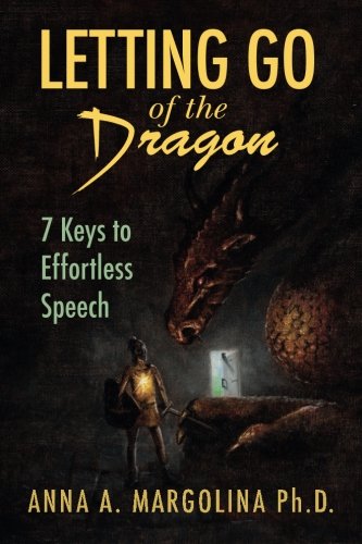 Stock image for Letting Go of the Dragon: 7 Keys to Effortless Speech for sale by ThriftBooks-Atlanta