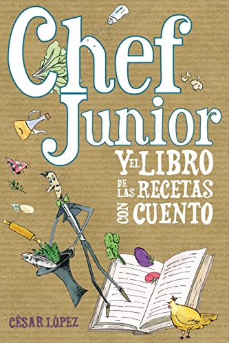 

Chef Junior y el libro de las recetas con cuento -Language: spanish