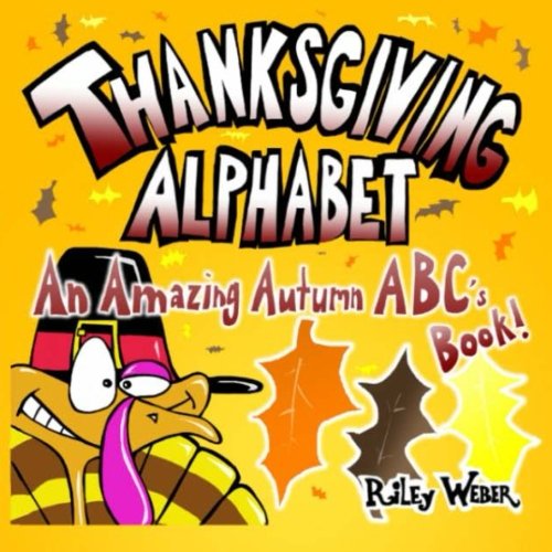 Beispielbild fr Thanksgiving Alphabet: An Amazing Autumn ABC's Book! zum Verkauf von Revaluation Books