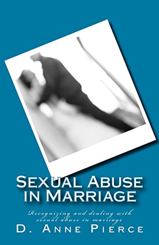Stock image for Sexual Abuse in Marriage: Recognizing and dealing with sexual abuse in marriage for sale by ThriftBooks-Dallas