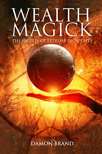 9781503050013: Wealth Magick: The Secrets of Extreme Prosperity (The Gallery of Magick)