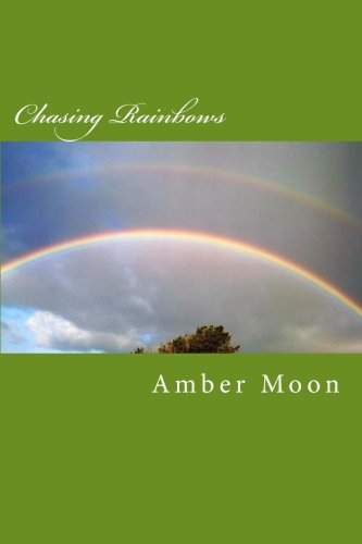 Stock image for Chasing Rainbows for sale by Reuseabook