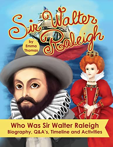 Beispielbild fr Sir Walter Raleigh Who Was Sir Walter Raleigh: Biography, Q&A?s, Timeline and Activities zum Verkauf von ThriftBooks-Atlanta