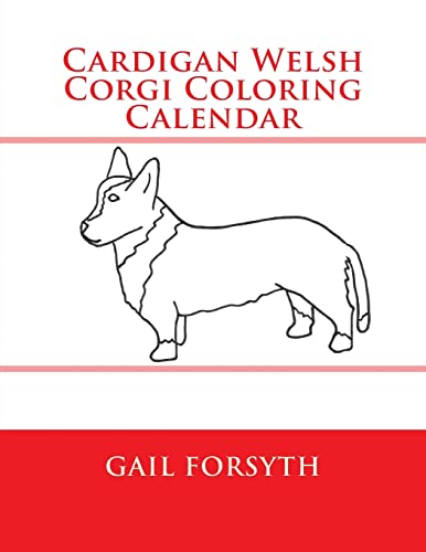 Beispielbild fr Cardigan Welsh Corgi Coloring Calendar zum Verkauf von THE SAINT BOOKSTORE