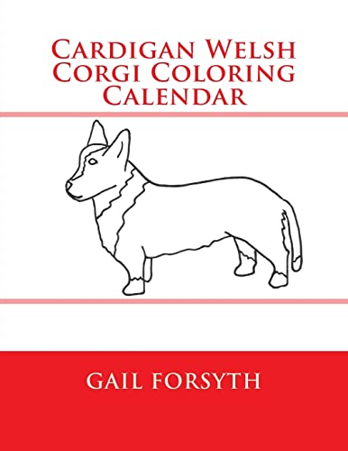 9781503057166: Cardigan Welsh Corgi Coloring Calendar