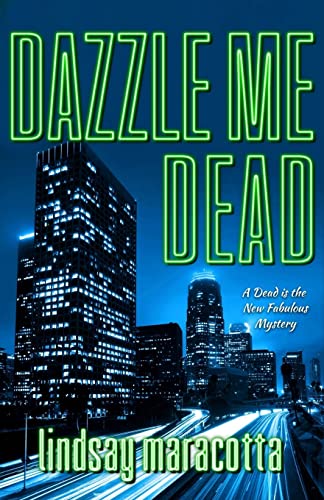 Imagen de archivo de Dazzle Me Dead (A "Dead is the New Fabulous" Mystery) a la venta por California Books