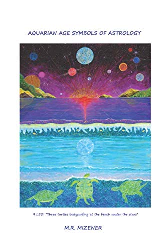 Stock image for Aquarian Age Symbols of Astrology: 9 Leo - Three Turtles Bodysurfing at the Beach Under the Stars for sale by Revaluation Books