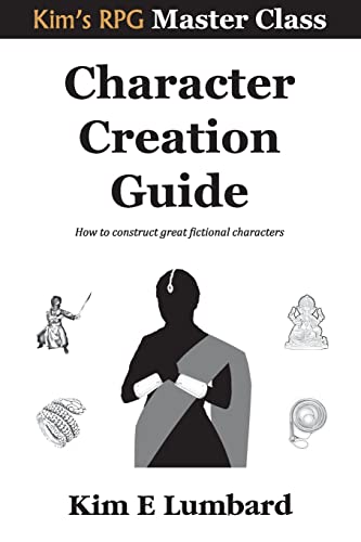 9781503060500: Character Creation Guide: How to construct great fictional characters: Volume 1 (Kim's RPG Master Class)