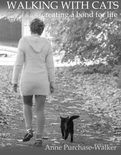 Beispielbild fr Walking with Cats: creating a bond for life zum Verkauf von AwesomeBooks