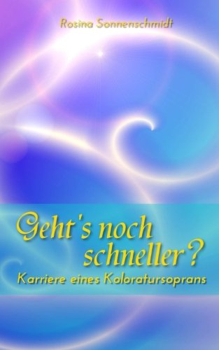 Stock image for Geht's noch schneller? Karriere eines Koloratursoprans for sale by medimops