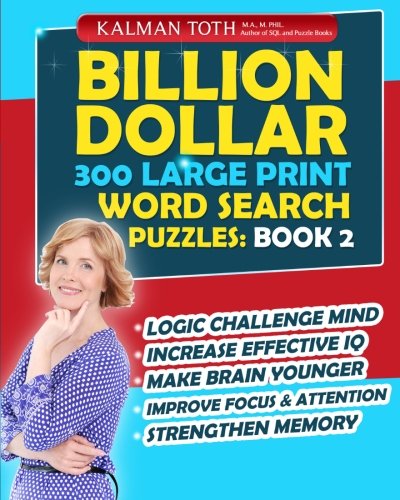 9781503066670: Billion Dollar 300 Large Print Word Search Puzzles: Book 2: Be Smarter & Increase Your IQ (Billion Dollar 300 Word Search Puzzles)