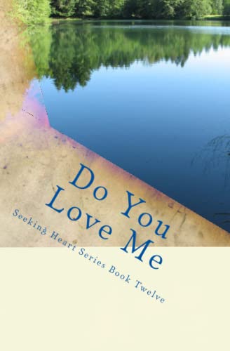 Beispielbild fr Do You Love Me (Seeking Heart Teen Series) zum Verkauf von ThriftBooks-Atlanta