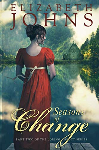 Beispielbild fr Seasons of Change: Historical Regency Romance: Volume 2 (Loring-Abbott Series) zum Verkauf von WorldofBooks
