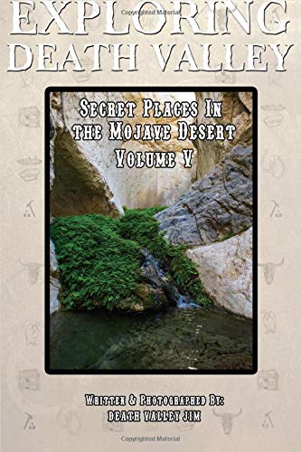 Beispielbild fr Exploring Death Valley : Secret Places in the Mojave Desert Vol. V zum Verkauf von Better World Books