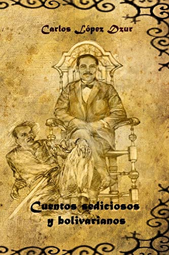 Beispielbild fr Cuentos sediciosos y bolivarianos zum Verkauf von THE SAINT BOOKSTORE