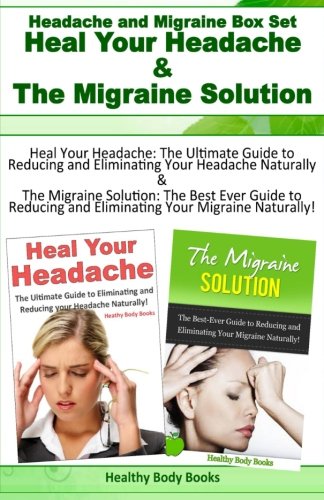 Beispielbild fr Headache and Migraine Box Set: Heal Your Headache and The Migraine Solution zum Verkauf von Revaluation Books