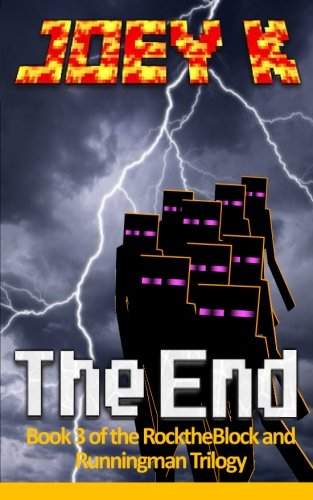 Beispielbild fr The End: Book 3 of the RocktheBlock and Runningman Trilogy zum Verkauf von Revaluation Books