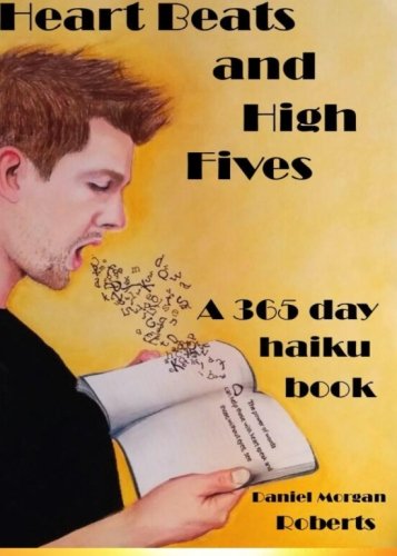 9781503078826: Heart Beats and High Fives: A 365 day haiku book