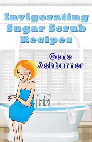 9781503083820: Invigorating Sugar Scrub Recipes