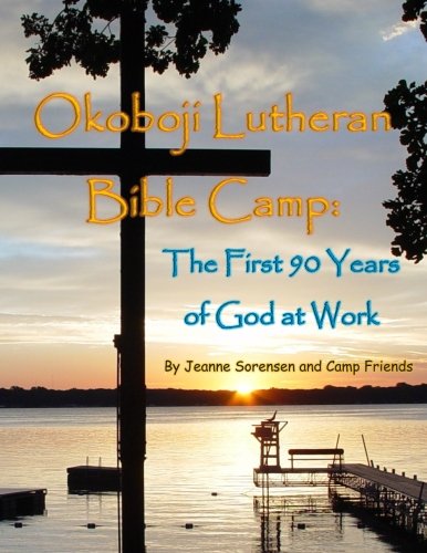 9781503090002: Okoboji Lutheran Bible Camp: The First 90 Years of God at Work