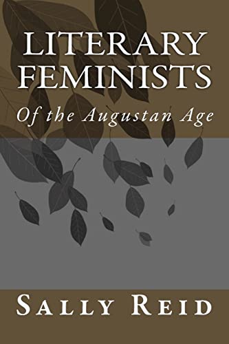 Stock image for Literary Feminists: Of the Augustan Age for sale by THE SAINT BOOKSTORE