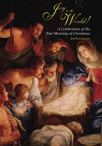 Imagen de archivo de Joy to the World: A Celebration of the True Meaning of Christmas a la venta por Revaluation Books