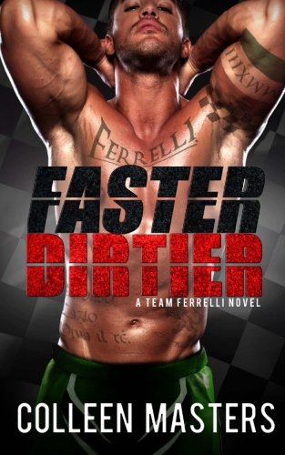 Beispielbild fr Faster Dirtier (A Team Ferrelli Novel) (New Adult Sports Romance): 5 (Take Me.) zum Verkauf von Revaluation Books