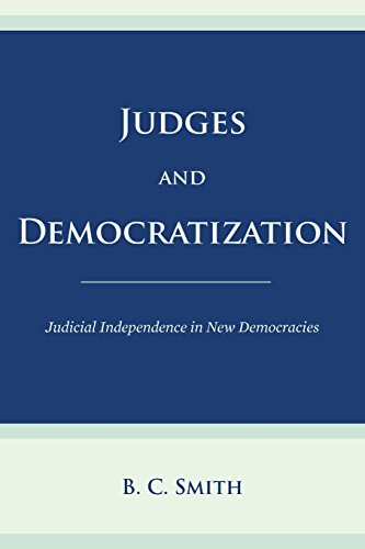 9781503100466: Judges and Democratization: Judicial Independence in New Democracies
