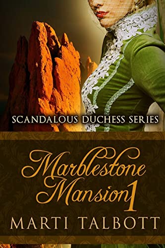 Imagen de archivo de Marblestone Mansion Book 1: Scandalous Duchess Series a la venta por THE SAINT BOOKSTORE